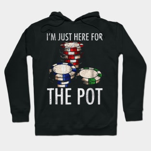 Gambling for the pot Hoodie